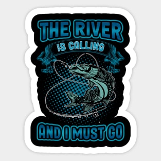 The River Is Calling and i must go Sticker